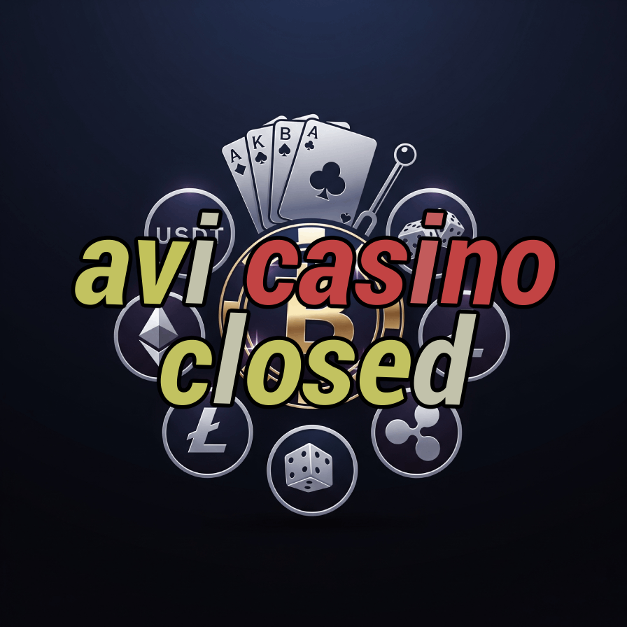 AVI Casino Closed - Casino Closure Updates